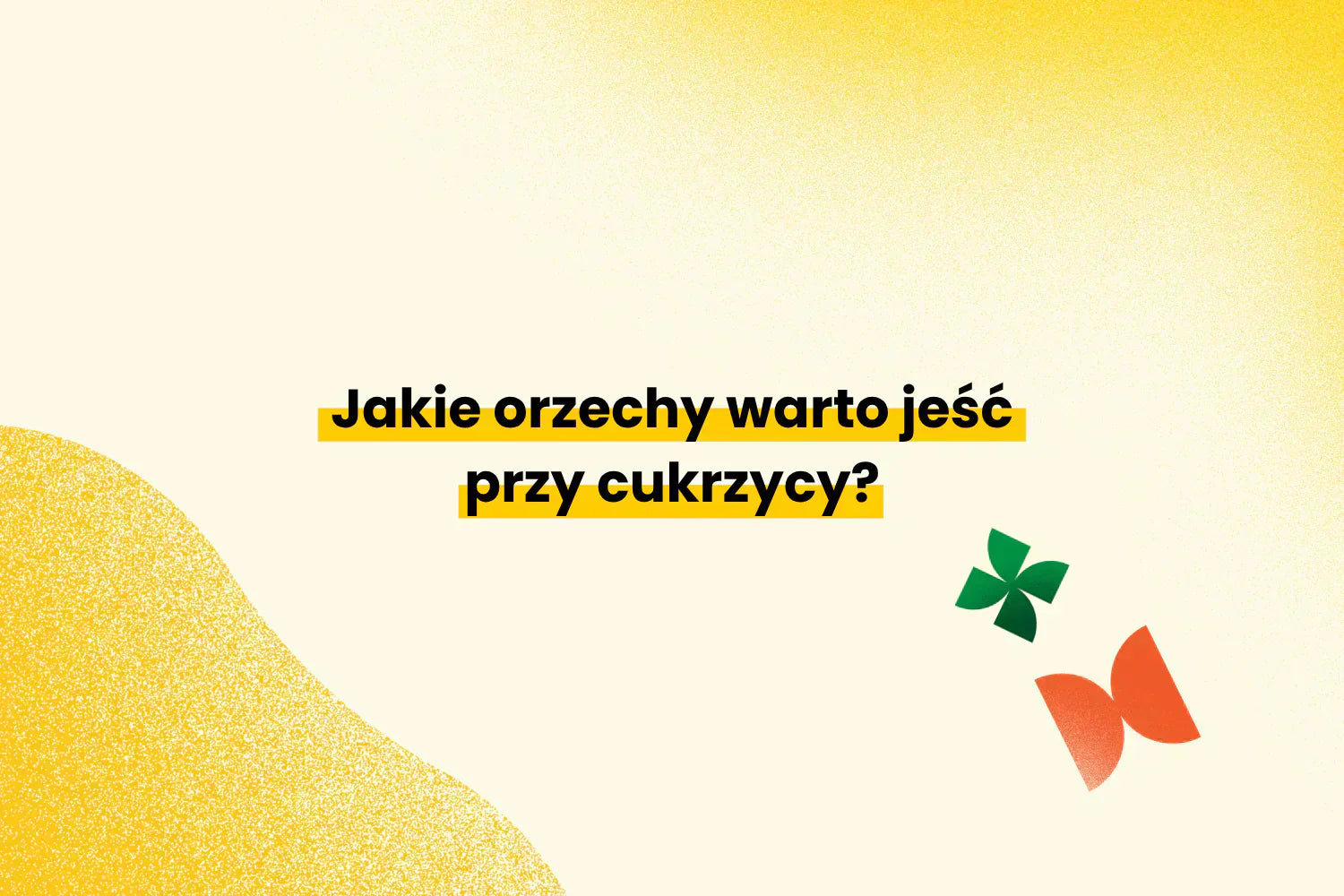 Jakie orzechy warto jeść przy cukrzycy?