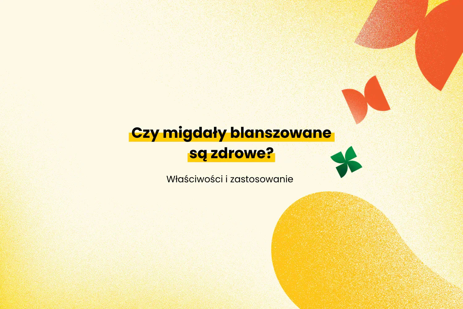 Czy migdały blanszowane są zdrowe?