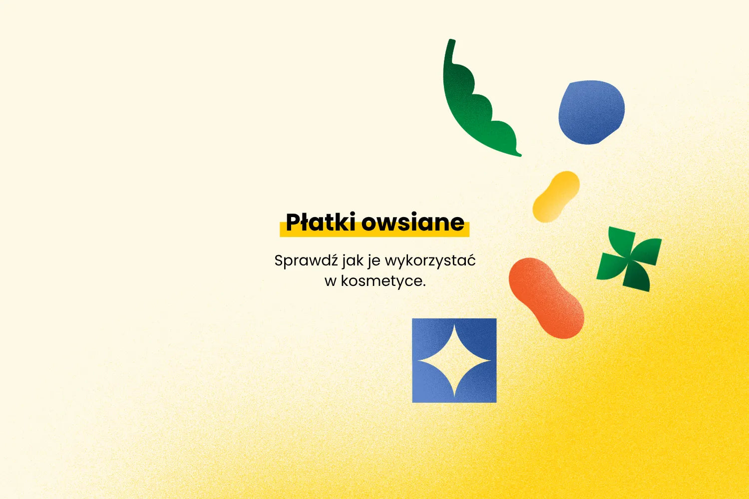 Płatki owsiane - jak je wykorzystać w kosmetyce