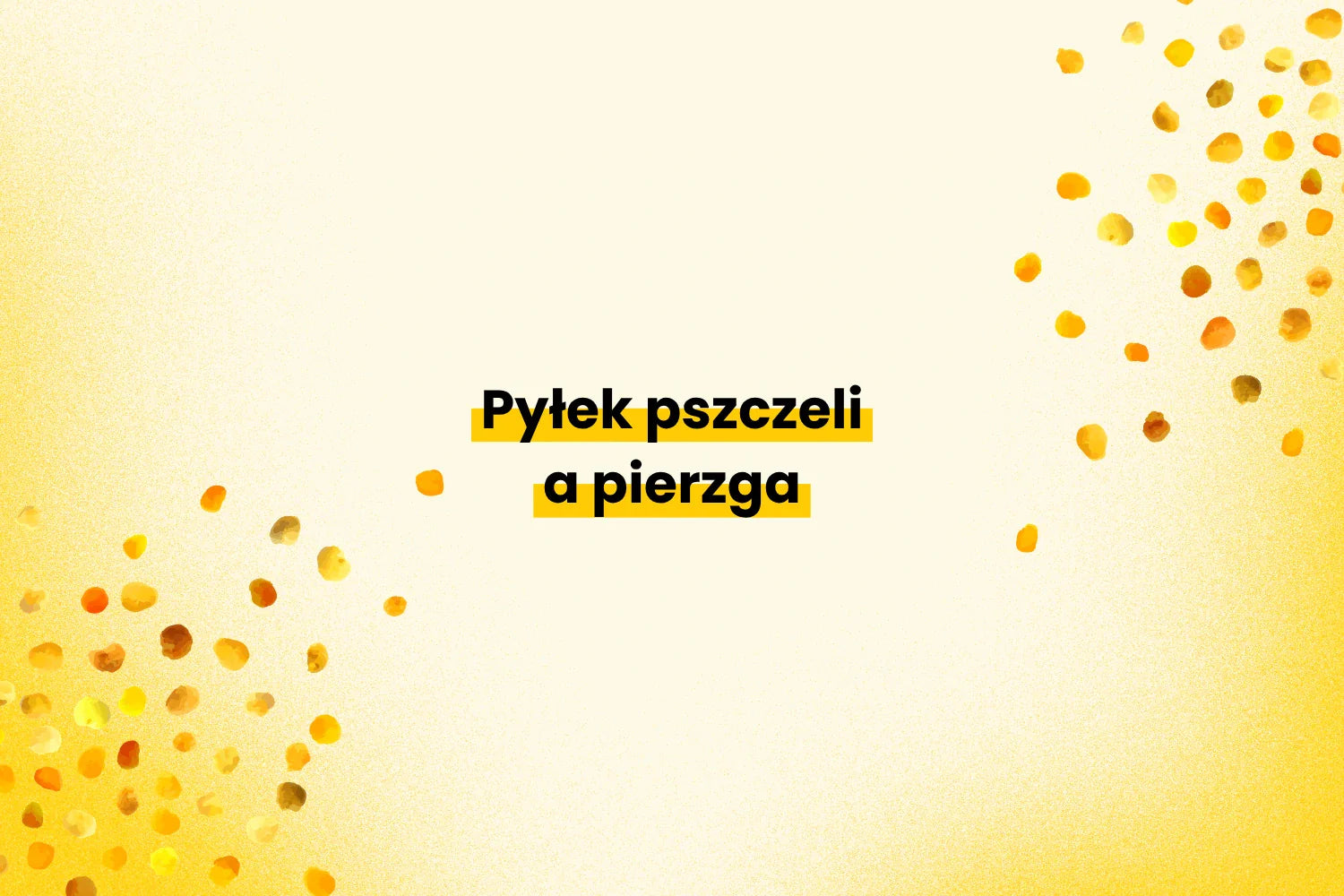 Pyłek pszczeli a pierzga