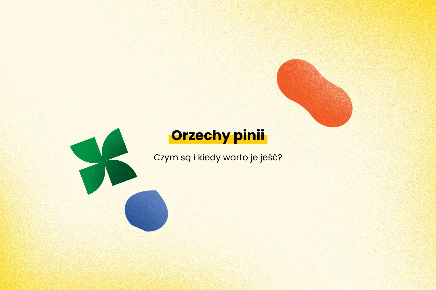 Orzechy piniowe - czym są?
