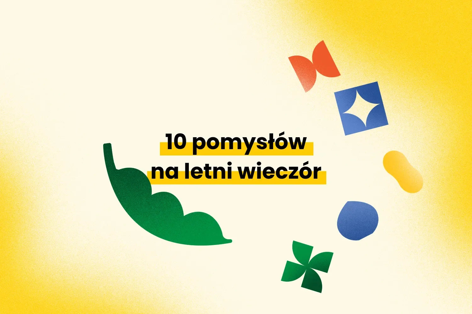 10 pomysłów na letni wieczór