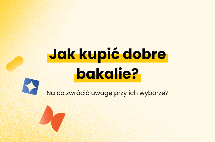 Jak kupić dobre bakalie?