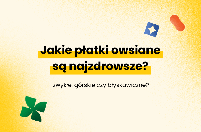 Jakie płatki owsiane są najzdrowsze?