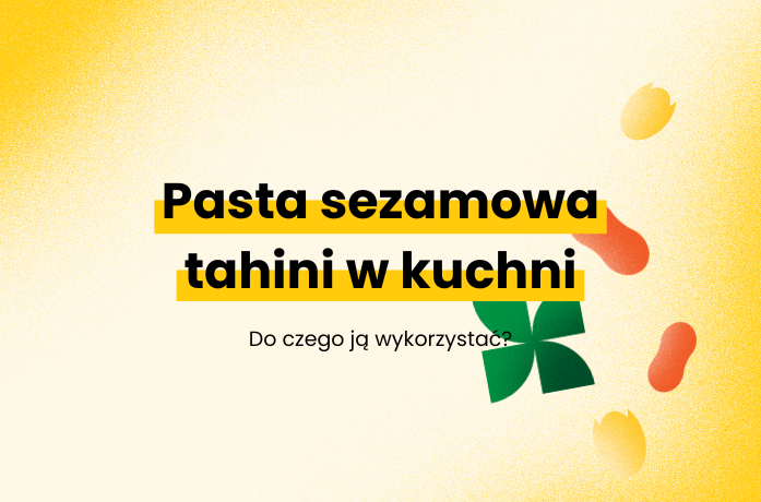 Do czego wykorzystać pastę sezamową tahini w kuchni?