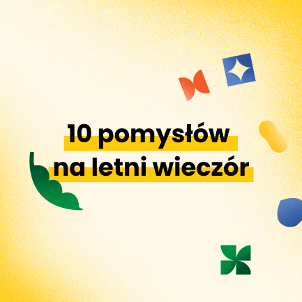10 pomysłów na letni wieczór
