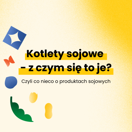 Kotlety sojowe - z czym się to je?