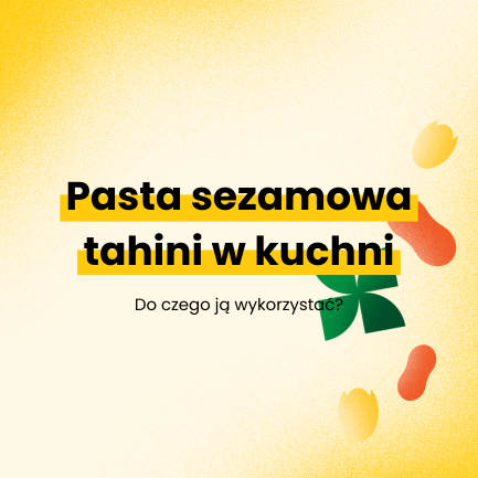 Do czego wykorzystać pastę sezamową tahini w kuchni?