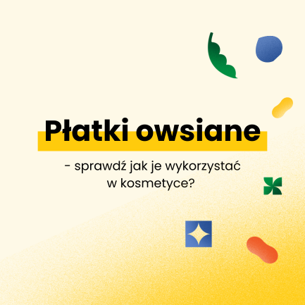 Płatki owsiane - jak je wykorzystać w kosmetyce?