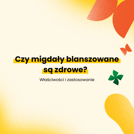 Czy migdały blanszowane są zdrowe?