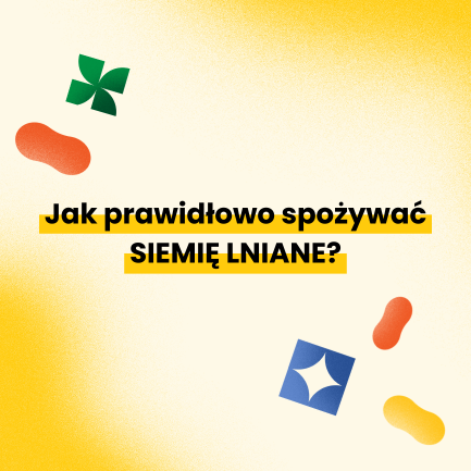 Jak prawidłowo spożywać siemię lniane?