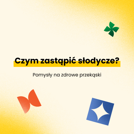 Czym zastąpić słodycze?